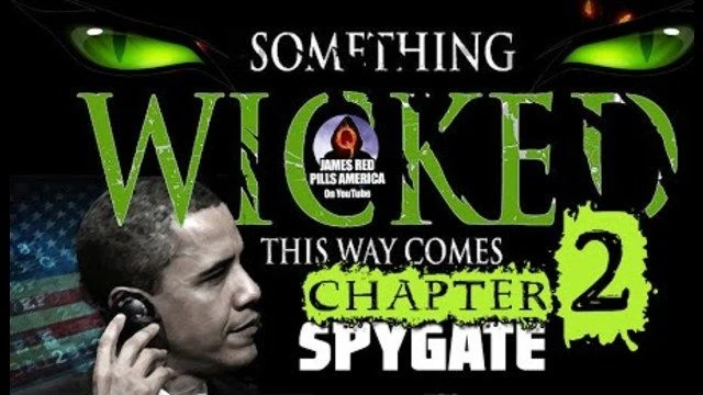 SOMETHING WICKED THIS WAY COMES: Chapter Two - PANIC IN DC! ObamaGate & Their Failed Coup D'etat