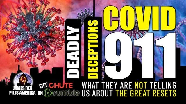 DEADLY DECEPTIONS! COVID-911 - What They Are NOT Telling Us About The Great Resets - MUST SEE!