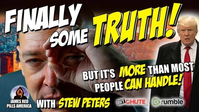FINALLY SOME TRUTH! But It's More Than Most People Can Handle! EPIC Stew Peters Must See Video!