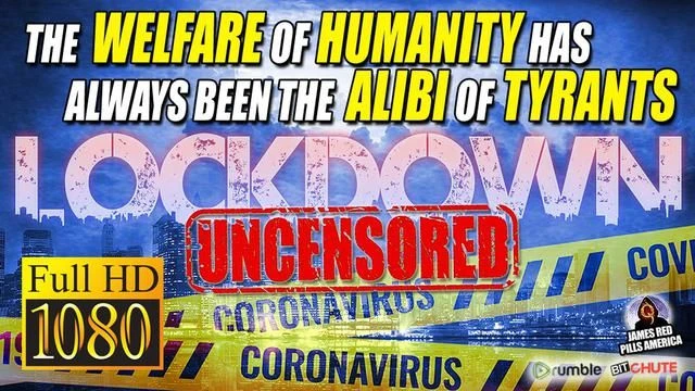 The Welfare Of Humanity Is The Alibi Of Tyrants: Full Uncensored HD Version Must See! (100% Ad Free)