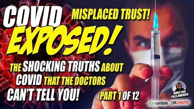 COVID EXPOSED! Pt 1 of 12: MISPLACED TRUST! Dr Peter McCullough, Del Bigtree & Dr Robert Malone!