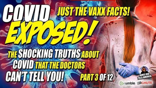 COVID EXPOSED! Pt 3 of 12: JUST THE VAXX FACTS! Dr Robert Malone, Dr Jack Kruse & Dr Lyons-Weiler!
