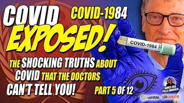 COVID EXPOSED! Pt 5 of 12: COVID-1984 PROPAGANDA vs FACTS! Dr David Martin & Dr James Lyons-Weiler!