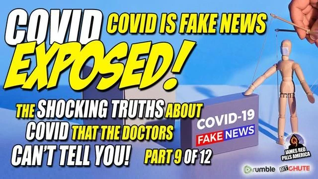 COVID EXPOSED! Pt 9 of 12: COVID IS FAKE NEWS! Dr. Robert Malone & Dr. David Martin!