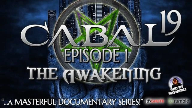CABAL-19 (EP1): The COVID Great Awakening! 