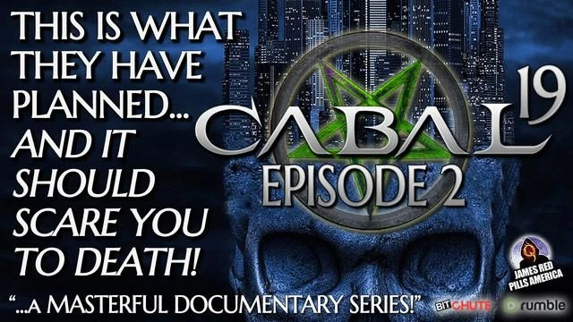 CABAL-19 (EP2): THIS Is What They Have Planned & It Should SCARE YOU TO DEATH! 