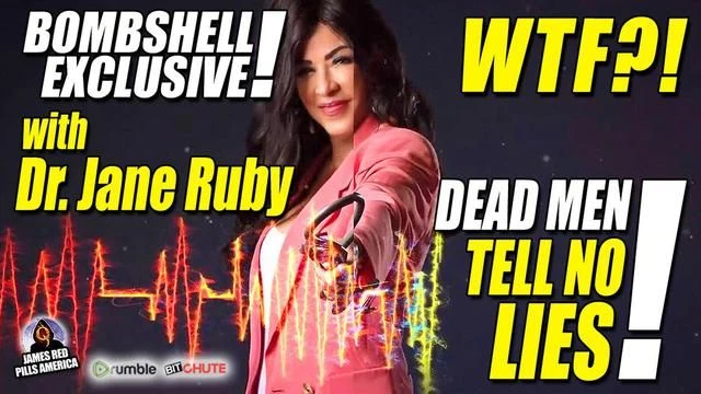 WORLDWIDE EXCLUSIVE Dr. Jane Ruby! You'll NEVER Believe What's Being Found In Vaxxed Dead's Veins!