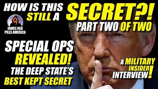 [PT 2] SPECIAL OPS REVEALED! Deep State's Dirtiest Secret! A MIND-BLOWING Military Insider Interview