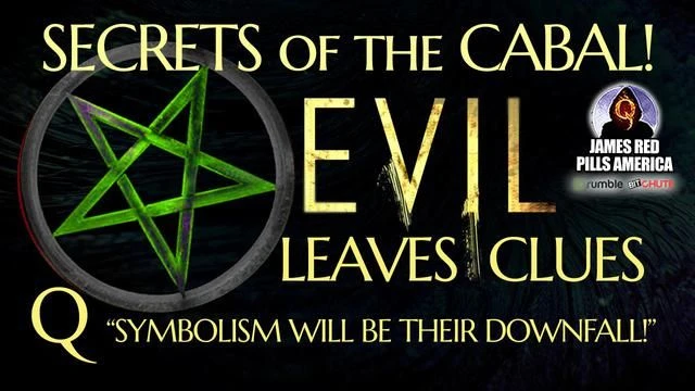 SECRETS OF THE CABAL: Conspiracy No More! Evil Leaves Clues! Q: 