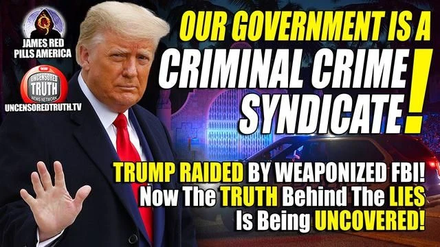 Our Government's a CRIMINAL CRIME SYNDICATE! The TRUTH About Trump FBI Raid REVEALED By Stew Peters!
