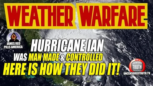 WEATHER WARFARE!  Hurricane Ian Was Man Made & Controlled!  Here Is How They Did It!