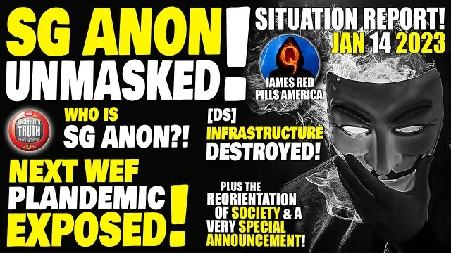 SG ANON UNMASKED! Who IS SG Anon?!  [DS] Infrastructure Destroyed! Next Fake WEF Plandemic Exposed!