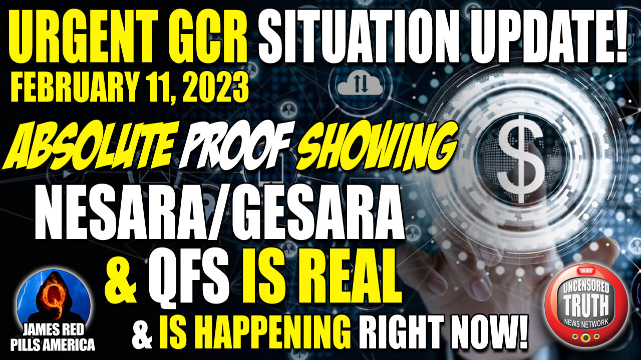 URGENT Situation Update Feb 11: Absolute PROOF That QFS NESARA GESARA Is REAL & HAPPENING Right NOW!