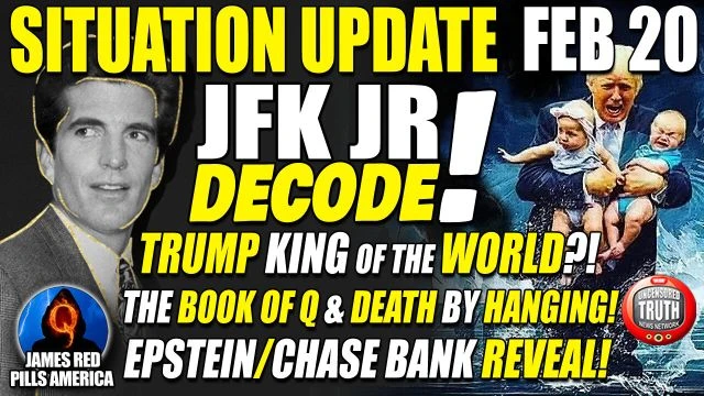 SITUATION UPDATE GCR REPORT 2/20: JFK Jr DECODE! Harris Starts WW3?! Epstein/Chase Bank REVEAL! WOW!