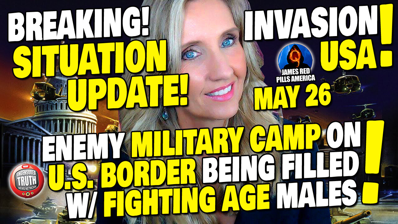 EMERGENCY SITUATION UPDATE 5/26! Enemy Military Camp On US Soil, Bringing In Fighting Age Males!