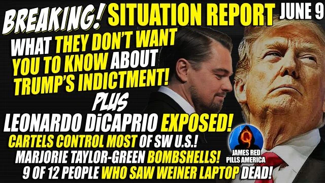 MOABS! SITUATION REPORT 6/9: DiCaprio EXPOSED, Most Who Saw Weiner Laptop DEAD & Trump Indictment!