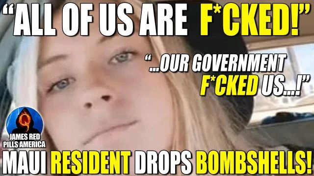 MOABS Dropped By A Girl Who Resides in Maui! ''All of Us Are F*cked!  Our Own Government F*CKED Us!''