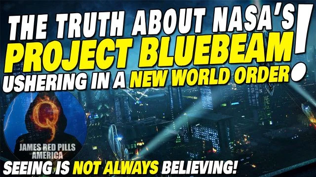 When SEEING Is NOT Always Believing! The TRUTH About NASA's Project BLUEBEAM: Ushering In The NWO!